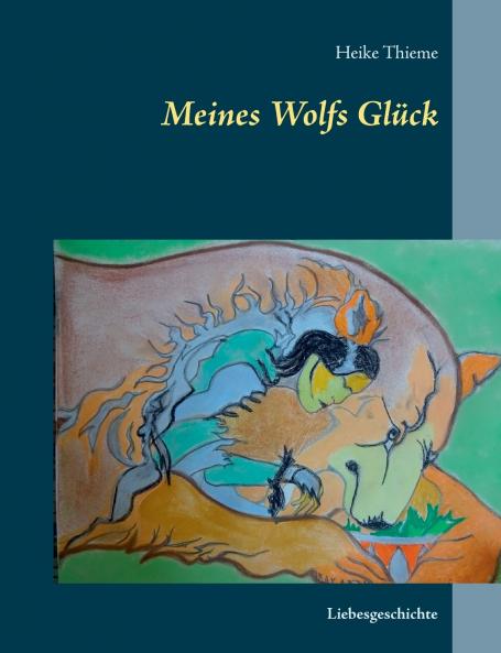 Meines Wolfs Glück