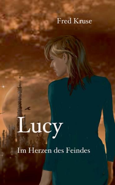 Lucy - Im Herzen des Feindes (Band 2)