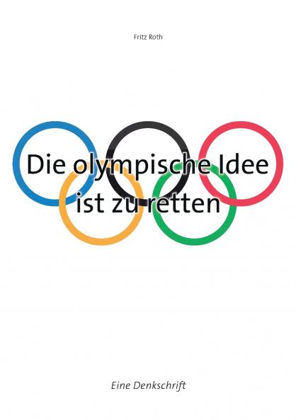 Die olympische Idee ist zu retten