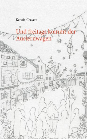 Und freitags kommt der Austernwagen