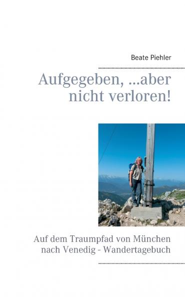 Aufgegeben ...aber nicht verloren!