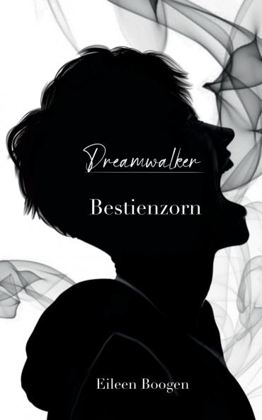 Dreamwalker - Bestienzorn