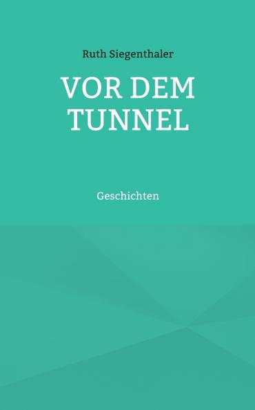 Vor dem Tunnel
