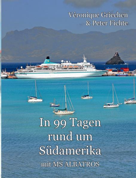 In 99 Tagen rund um Südamerika