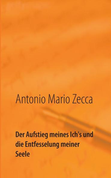 Der Aufstieg meines Ich's und die Entfesselung meiner Seele