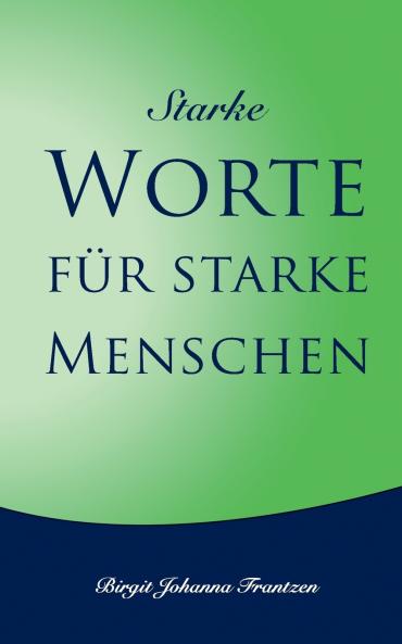 Starke Worte für starke Menschen
