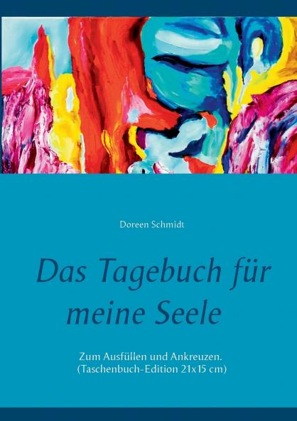 Das Tagebuch für meine Seele. Selbsthilfe gegen Stress Depression und Burnout.