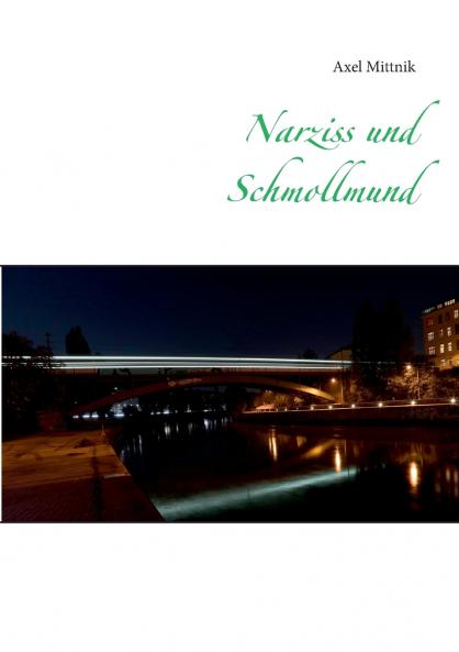Narziss und Schmollmund