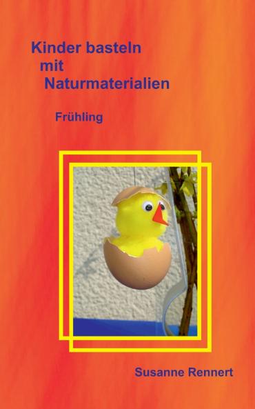Kinder basteln mit Naturmaterialien