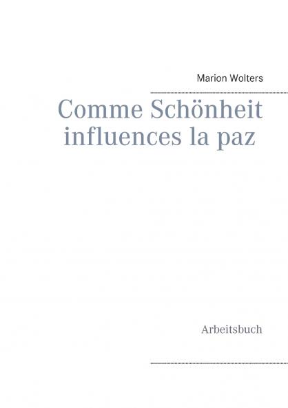 Comme Schönheit influences la paz