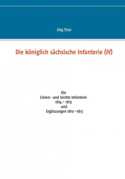Die königlich sächsische Infanterie (IV)