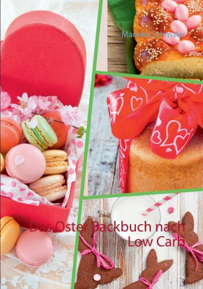 Das Oster Backbuch nach Low Carb