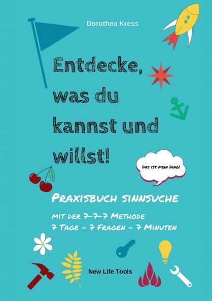 Entdecke was du kannst und willst!