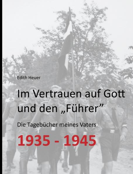 Im Vertrauen auf Gott und den „Führer