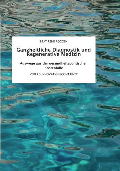 Ganzheitliche Diagnostik und Regenerative Medizin