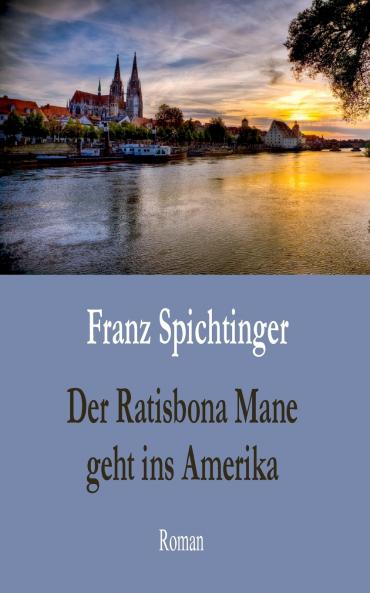 Der Ratisbona Mane geht ins Amerika