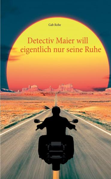 Detectiv Maier will eigentlich nur seine Ruhe