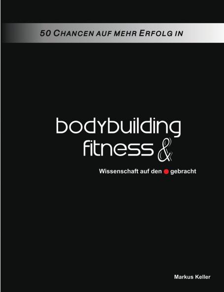 50 Chancen auf mehr Erfolg in Bodybuilding und Fitness