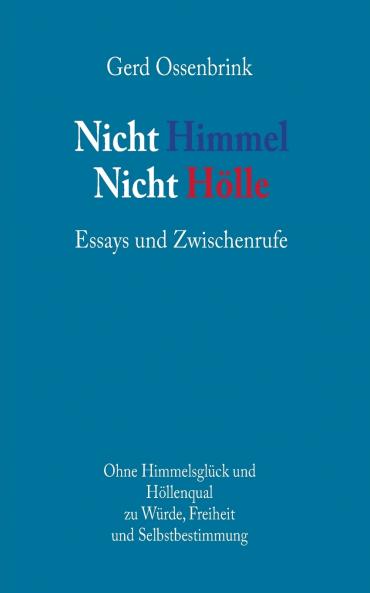 Nicht Himmel. Nicht Hölle