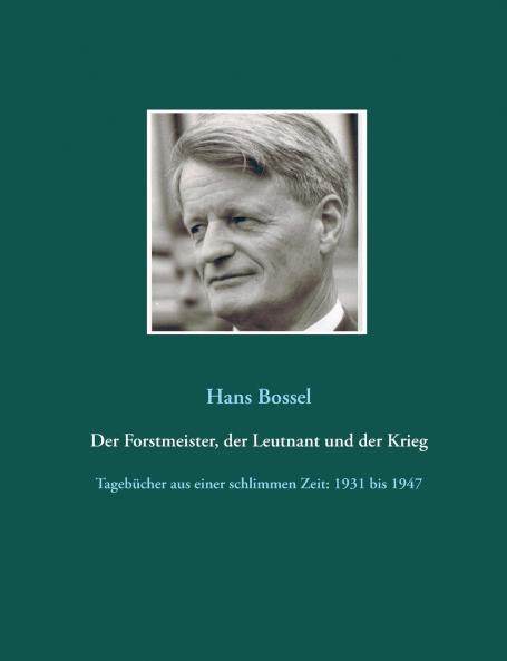 Der Forstmeister der Leutnant und der Krieg