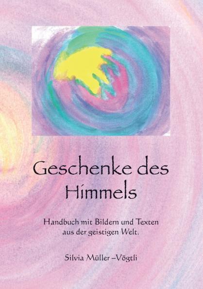 Geschenke des Himmels
