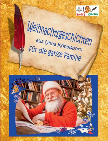 Weihnachtsgeschichten aus Unna Königsborn für die ganze Familie