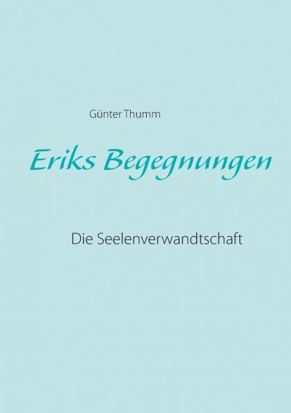 Eriks Begegnungen
