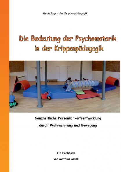 Die Bedeutung der Psychomotorik in der Krippenpädagogik