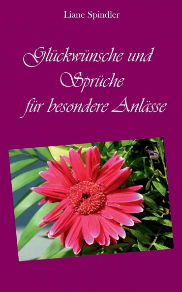 Glückwünsche und Sprüche für besondere Anlässe