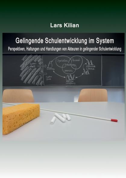 Gelingende Schulentwicklung im System
