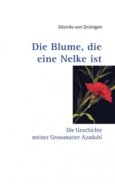 Die Blume die eine Nelke ist