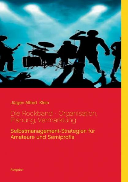 Die Rockband - Organisation Planung Vermarktung