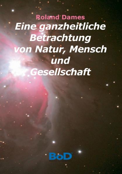 Eine ganzheitliche Betrachtung von Natur Mensch und Gesellschaft