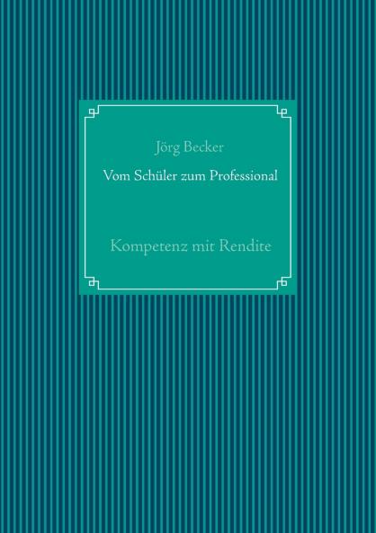 Vom Schüler zum Professional