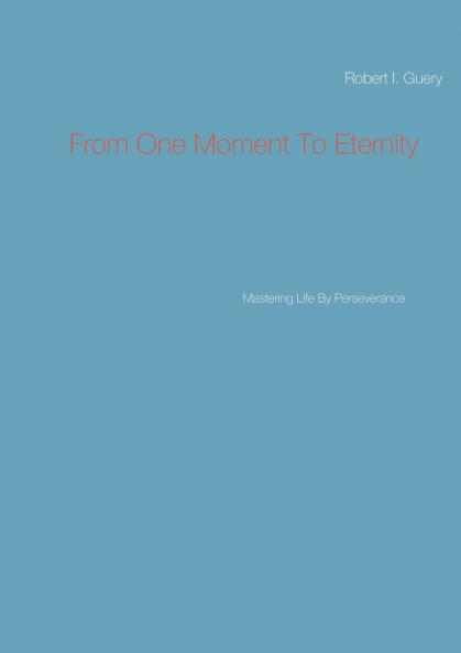 From One Moment To Eternity