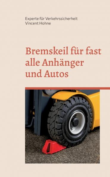 Bremskeil für fast alle Anhänger und Autos