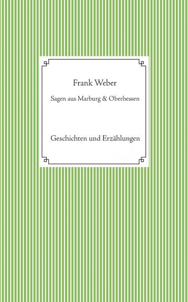 Sagen aus Marburg und Oberhessen