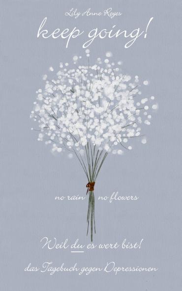 Keep Going - Das Tagebuch gegen Depressionen - Depression Tagebuch