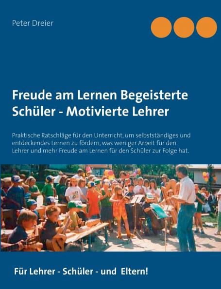 Freude am Lernen - Freude am Unterrichten. So macht Schule Spaß!