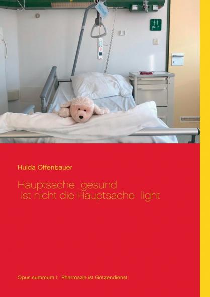Hauptsache gesund ist nicht die Hauptsache light