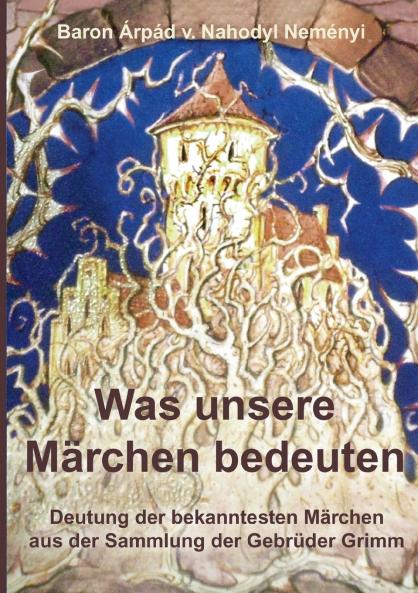 Was unsere Märchen bedeuten