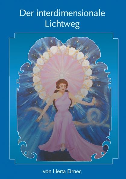 Der interdimensionale Lichtweg