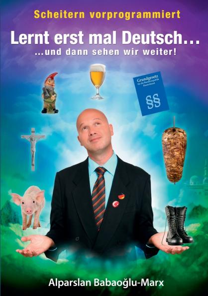 Lernt erst mal Deutsch... und dann sehen wir weiter