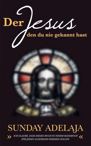 Der Jesus den du nie gekannt hast