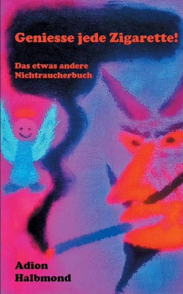 Geniesse jede Zigarette!