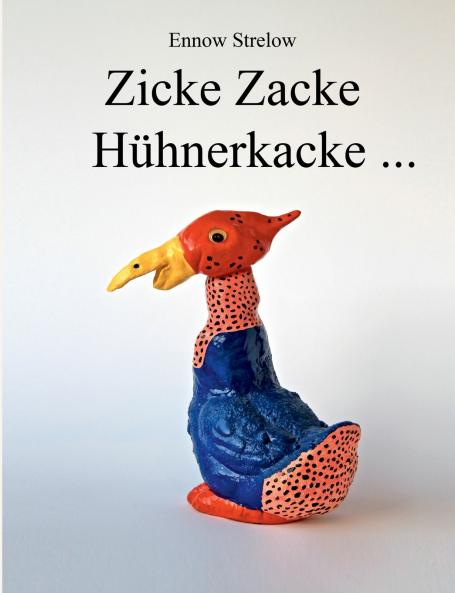 Zicke Zacke Hühnerkacke