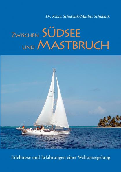 Zwischen Südsee und Mastbruch