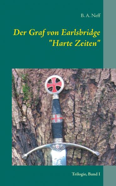 Der Graf von Earlsbridge Trilogie Band I