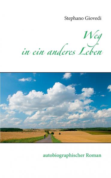 Weg in ein anderes Leben
