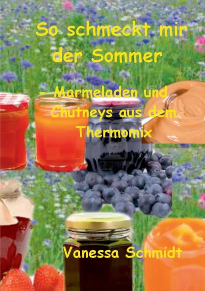 So schmeckt mir der Sommer